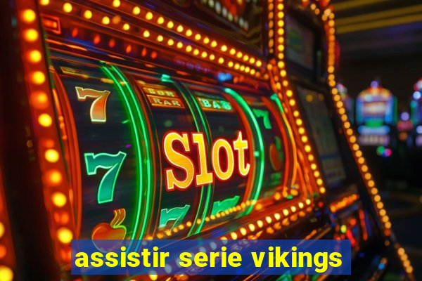 assistir serie vikings